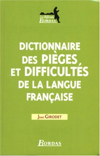 Dictionnaire des pièges et difficultés de la langue française