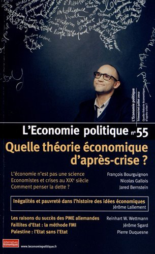 Économie politique (L'), n° 55. Quelle théorie économique d'après-crise ?