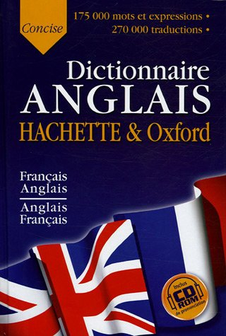 Le dictionnaire Hachette-Oxford compact : français-anglais, anglais-français. The concise Oxford-Hac
