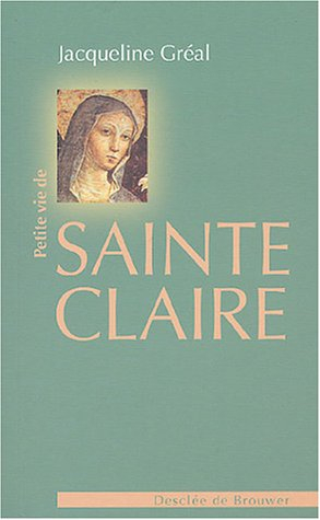 Petite vie de sainte Claire