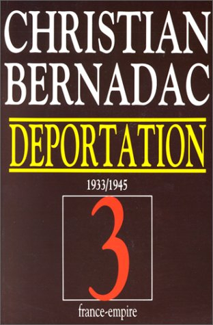 Déportation. Vol. 3. 1933-1945