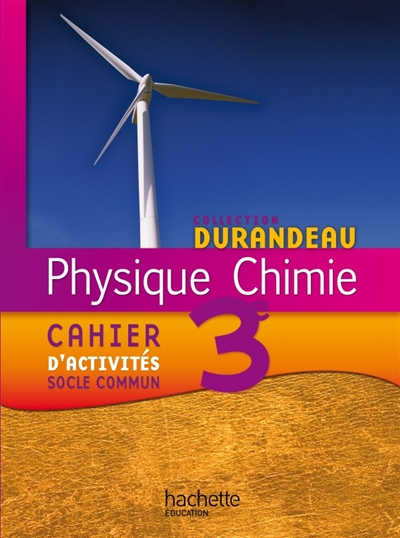 Physique chimie 3e : cahier d'activités : socle commun