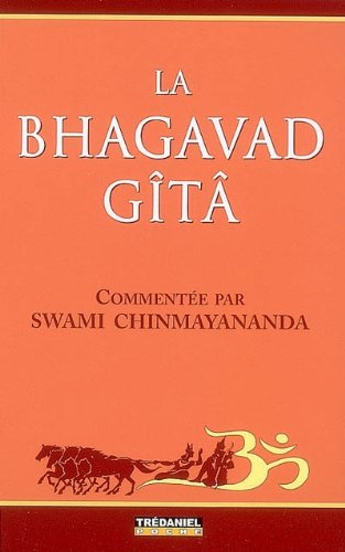 La Bhagavad Gîtâ - chinmayananda, swami