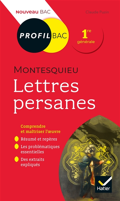 Lettres persanes (1721), Montesquieu : 1re générale : nouveau bac