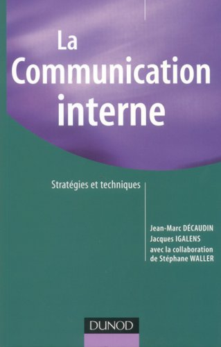 La communication interne : stratégies et techniques