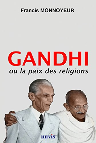 Gandhi ou La paix des religions