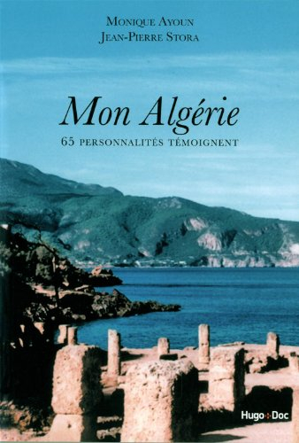 Mon Algérie : 65 personnalités témoignent