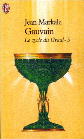 Le cycle du Graal. Vol. 5. Gauvain