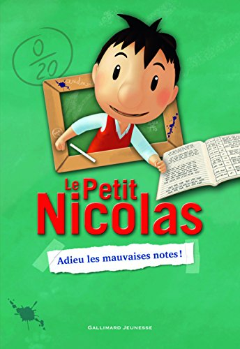 Le Petit Nicolas. Vol. 1. Adieu les mauvaises notes !