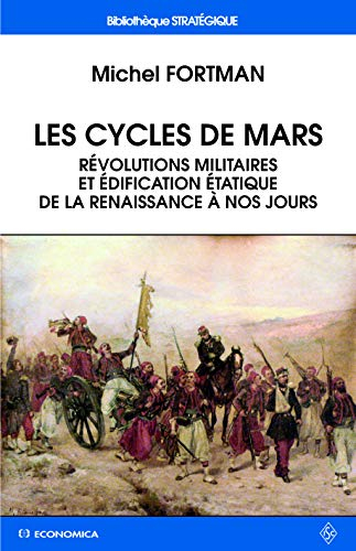 Les cycles de Mars : révolutions militaires et édification étatique de la Renaissance à nos jours