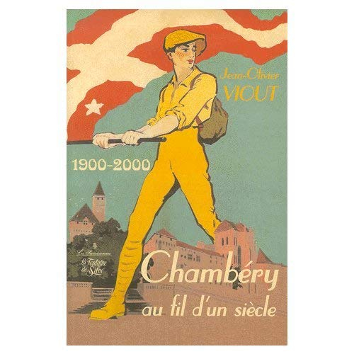 Chambéry au fil d'un siècle : 1900-2000