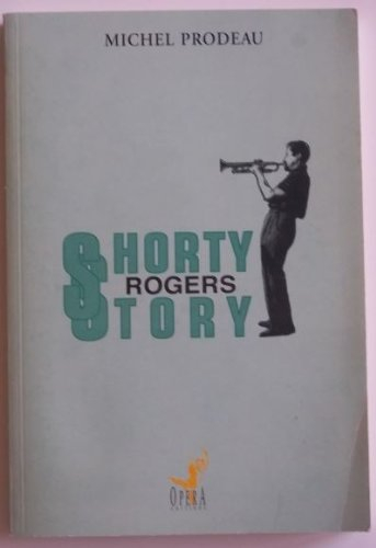 Shorty Rogers story