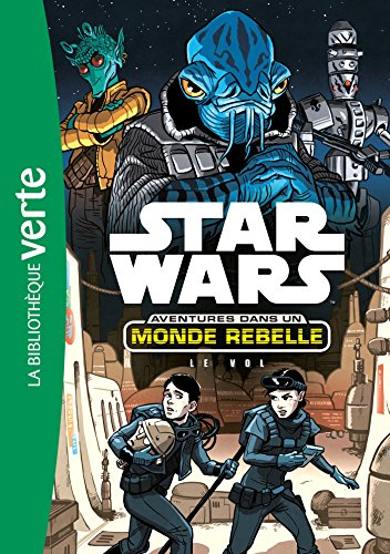 Star Wars : aventures dans un monde rebelle. Vol. 4. Le vol