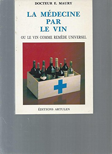 La médecine par le vin ou Le vin comme remède universel