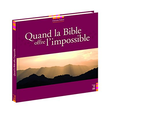 Quand la Bible offre l'impossible