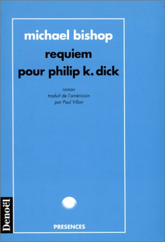 Requiem pour Philip K. Dick