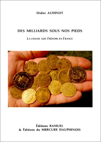 Des milliards sous nos pieds : la chasse aux trésors en France
