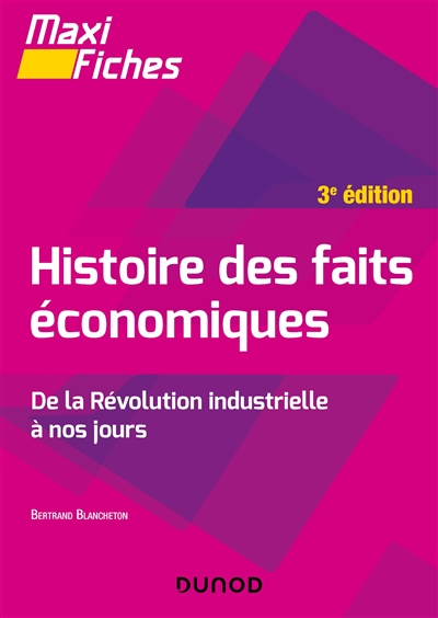 Histoire des faits économiques : de la révolution industrielle à nos jours