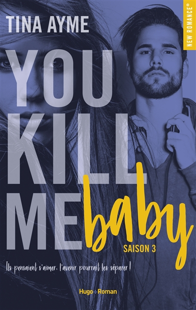 You kill me. Vol. 3. You kill me baby
