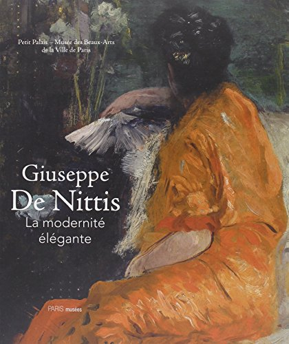 Giuseppe De Nittis : la modernité élégante : expositions, Paris, Musée du Petit Palais, 21 octobre 2