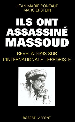 Ils ont assassiné Massoud : révélations sur l'internationale terroriste