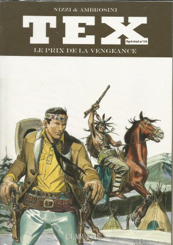 Tex spécial. Vol. 19. Le prix de la vengeance
