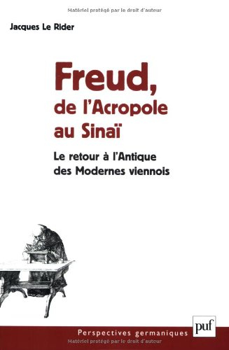 Freud, de l'Acropole au Sinaï : le retour à l'antique des Modernes viennois