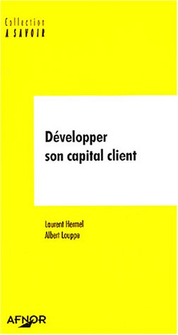 Développer son capital client
