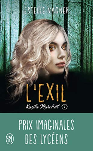 Kayla Marchal. Vol. 1. L'exil