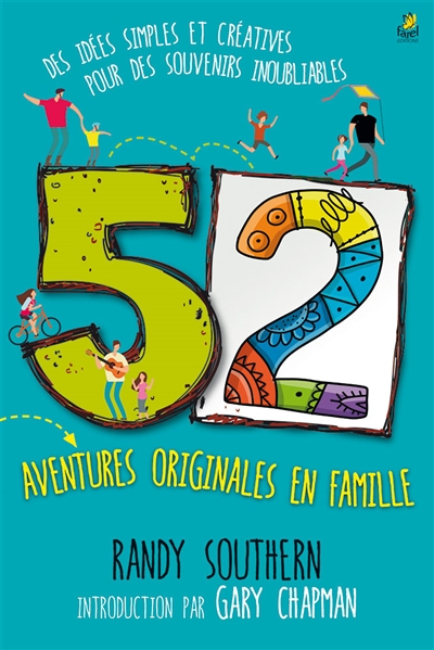 52 aventures originales en famille : des idées simples et créatives pour des souvenirs inoubliables