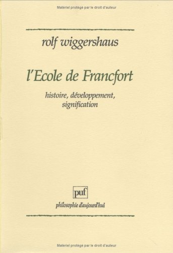 L'Ecole de Francfort : histoire, développement, signification