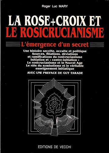 La Rose-croix et le rosicrucianisme