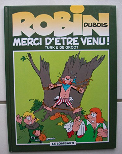 Robin Dubois. Vol. 6. Merci d'être venu !