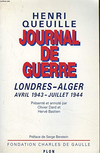 Journal de guerre : Londres-Alger, avril 1943-juillet 1944