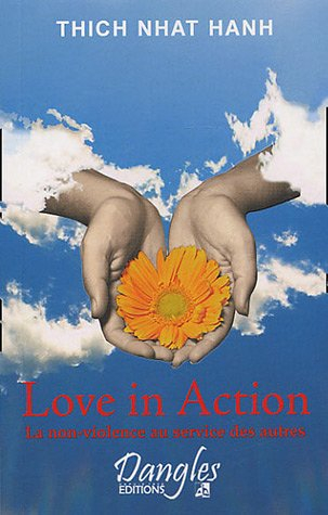 Love in action : la non-violence au service des autres