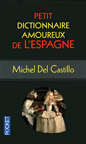 Petit dictionnaire amoureux de l'Espagne