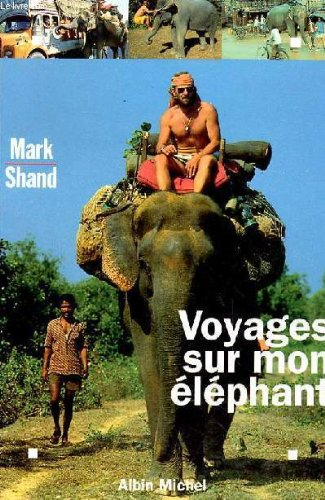 Voyages sur mon éléphant