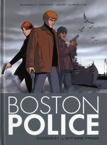 Boston police. Vol. 1. L'affaire Pradi