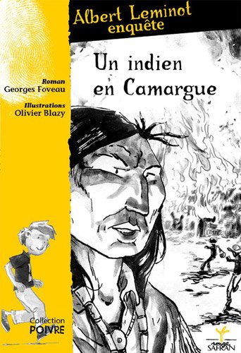 Une enquête d'Albert Leminot. Un Indien en Camargue