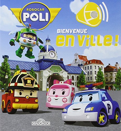 Robocar Poli. Bienvenue en ville : livre-son