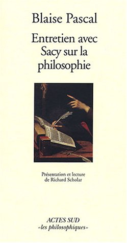 Entretien avec Sacy sur la philosophie : extrait des Mémoires de Nicolas Fontaine