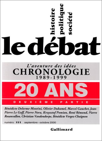 Débat (Le), n° 111. 20 ans : deuxième partie : l'aventure des idées, chronologie 1989-1999