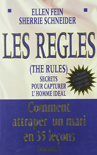 Les règles : secrets pour capturer l'homme idéal. The rules