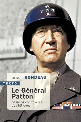 Le général Patton : le héros controversé de l'US Army