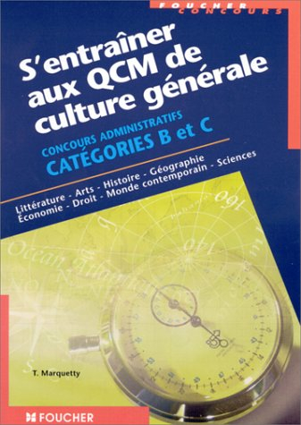 S'entraîner aux QCM de culture générale : concours administratifs catégories B et C