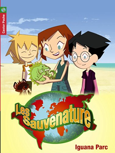 Les Sauvenature. Vol. 2. Iguana parc