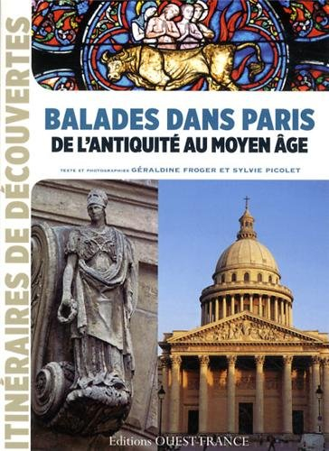 Balades dans Paris : de l'Antiquité au Moyen Age