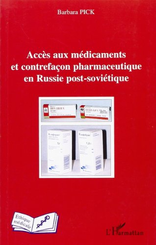 Accès aux médicaments et contrefaçon pharmaceutique en Russie post-soviétique