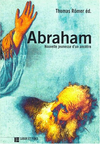 Abraham, nouvelle jeunesse d'un ancêtre