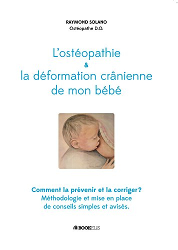 L'ostéopathie et la déformation crânienne de mon bébé